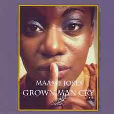 Maame Joses - Grown Man Cry album cover