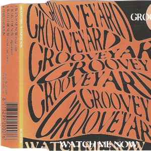 Grooveyard - Watch Me Now