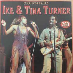 Ike & Tina Turner – The Story Of (1998, CD) - Discogs
