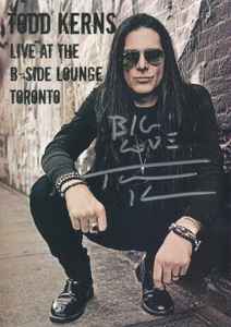 Todd Kerns Live At The B Side Lounge Toronto 2017 DVD Discogs