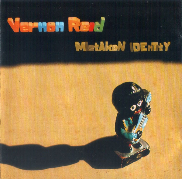 Vernon Reid - Mistaken Identity | Releases | Discogs