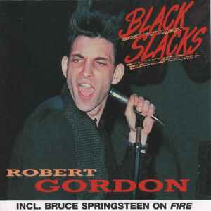 Black Slacks - Robert Gordon