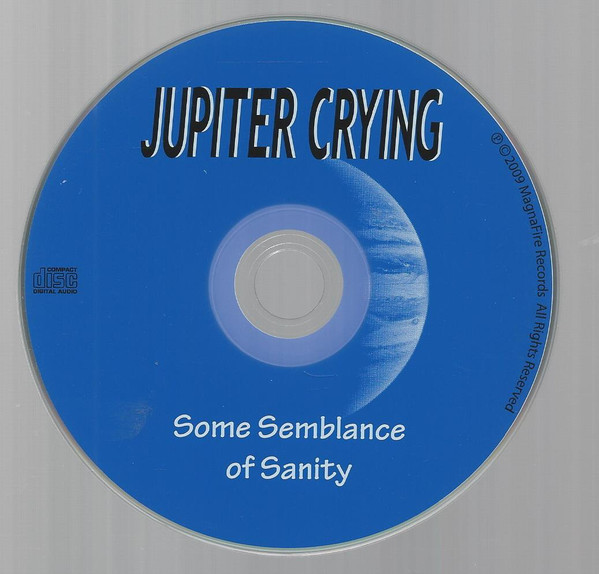 ladda ner album Jupiter Crying - Some Semblance Of Sanity