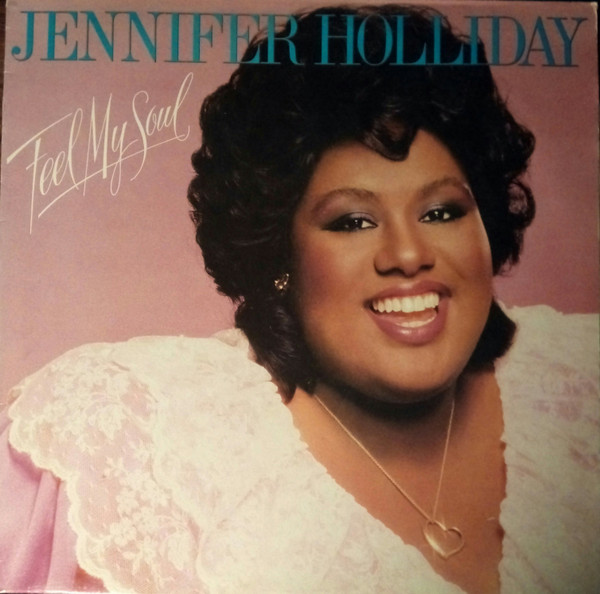 Jennifer Holliday – Feel My Soul (1983, Vinyl) - Discogs