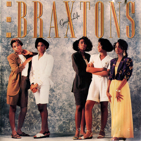 The Braxtons – Good Life (1990, Vinyl) - Discogs