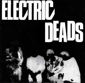 Electric Deads - Electric Deads