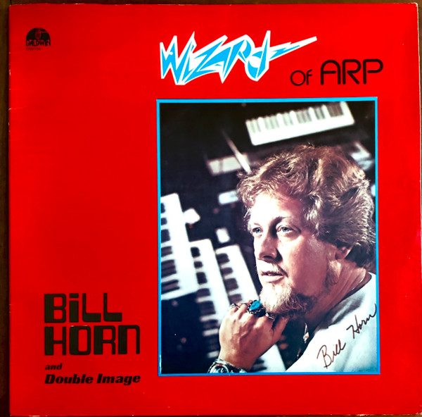ladda ner album Bill Horn And Double Image - Wizard Of Arp