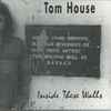 Tom House - Inside These Walls