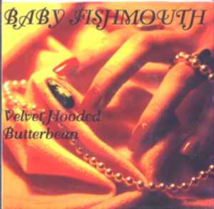Baby Fishmouth - Velvet Hooded / Butterbean album cover