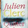 Julien Clerc - Quitter L'enfance