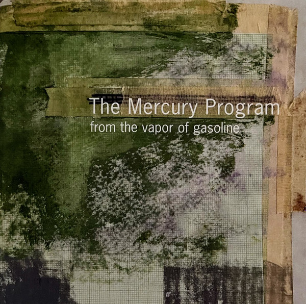 The Mercury Program – From The Vapor Of Gasoline (2000, CD) - Discogs