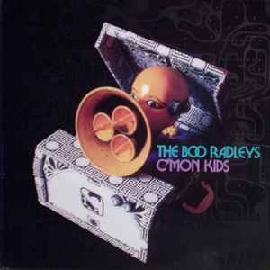 The Boo Radleys - C'Mon Kids | Releases | Discogs