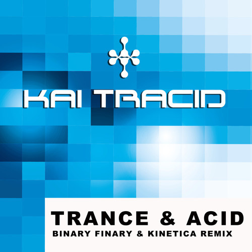 Album herunterladen Kai Tracid - Trance Acid Binary Finary Kinetica Remix