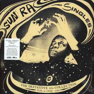 Singles Volume 1: The Definitive 45s Collection 1952-1961 - Sun Ra