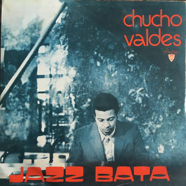 Chucho Valdes – Jazz Bata (1973, Vinyl) - Discogs