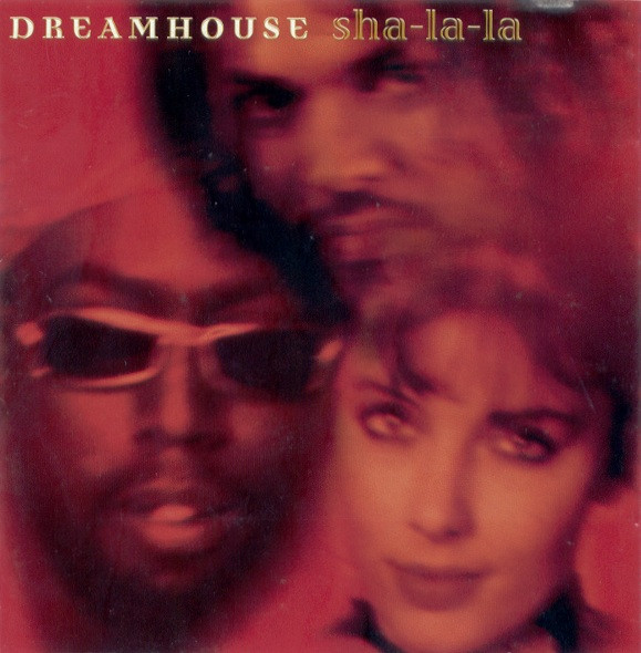 Dreamhouse - Sha-La-La | Releases | Discogs
