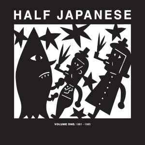 Half Japanese – Volume One: 1981-1985 (2014, Vinyl) - Discogs