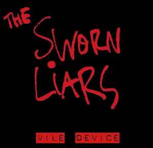 The Sworn Liars - Vile Device