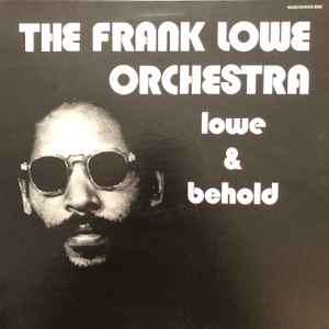 The Frank Lowe Orchestra - Lowe And Behold