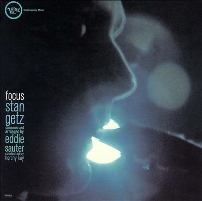 Stan Getz / Eddie Sauter – Focus (1962, Gatefold, Vinyl) - Discogs