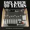 DMX Krew - 1995-2015 - 20 Years: Classics, Unreleased And Remixes