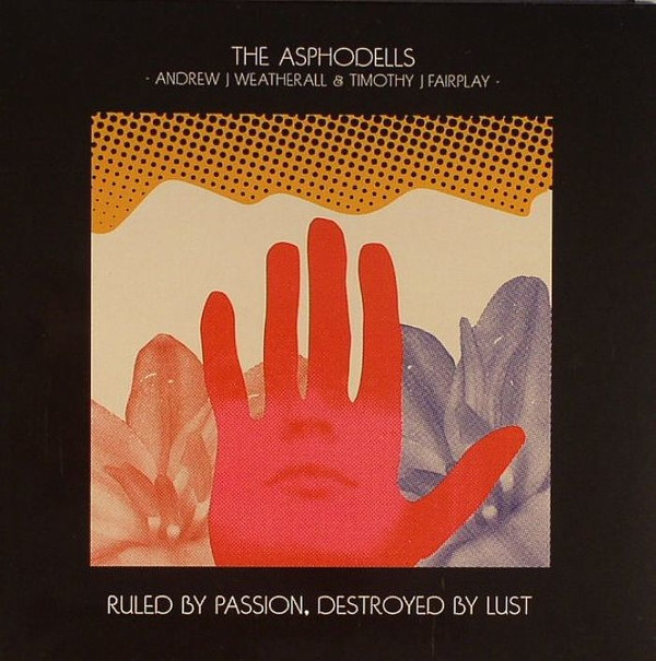descargar álbum The Asphodells - Ruled By Passion Destroyed By Lust