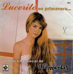 Lucerito – Lucerito Es Primavera... (1985, Vinyl) - Discogs