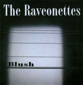 The Raveonettes - Blush