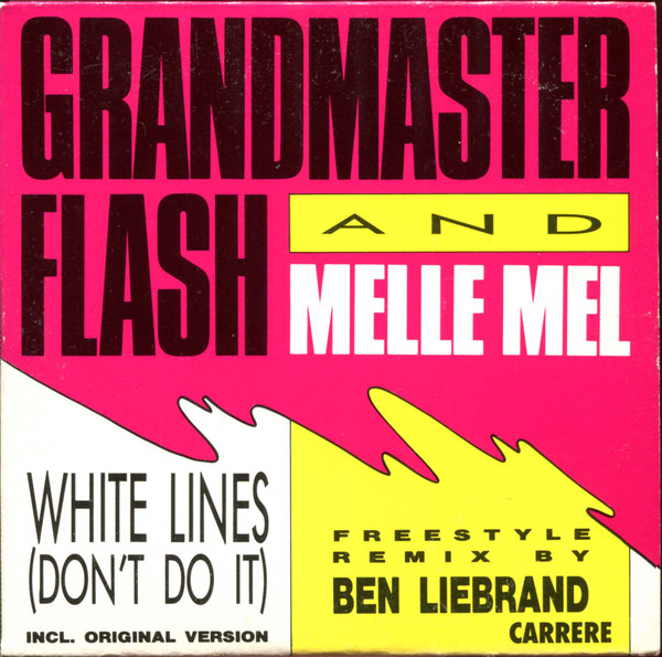 Grandmaster Flash And Melle Mel – White Lines (Don't Do It) (1989