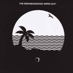 The Neighbourhood (3) - Wiped Out!