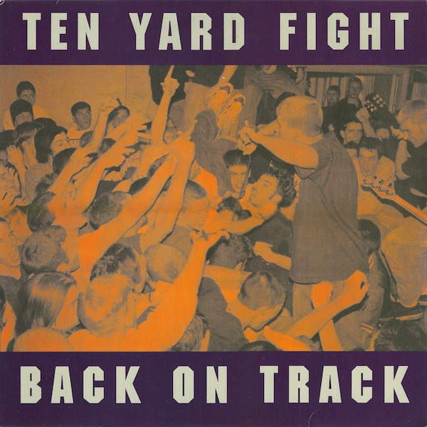 Ten Yard Fight - Back On Track | Releases | Discogs