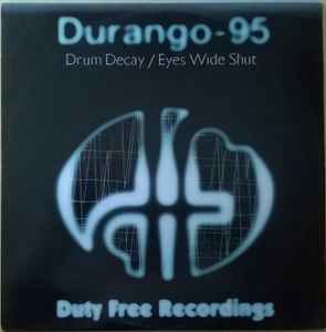 Durango 95 – Drum Decay / Eyes Wide Shut (2000, Vinyl) - Discogs