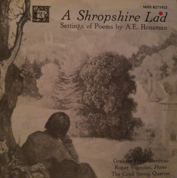 Album herunterladen Graham Trew, Roger Vignoles, Coull Quartet - A Shropshire Lad Settings Of Poems By AE Housman