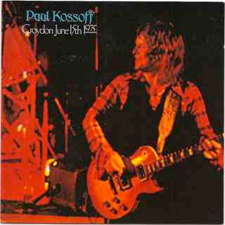 Paul Kossoff – Live At Croydon Fairfield Halls 15/6/75 (1998