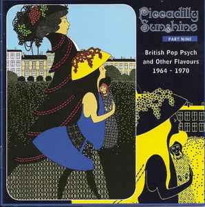 Various - Piccadilly Sunshine Part Nine (British Pop Psych And Other Flavours 1964 - 1970)