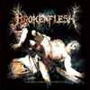 Broken Flesh - Stripped, Stabbed, And Crucified