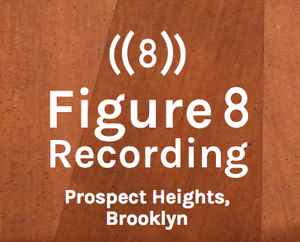 Figure 8 Recording, Brooklyn, NYC, NY on Discogs