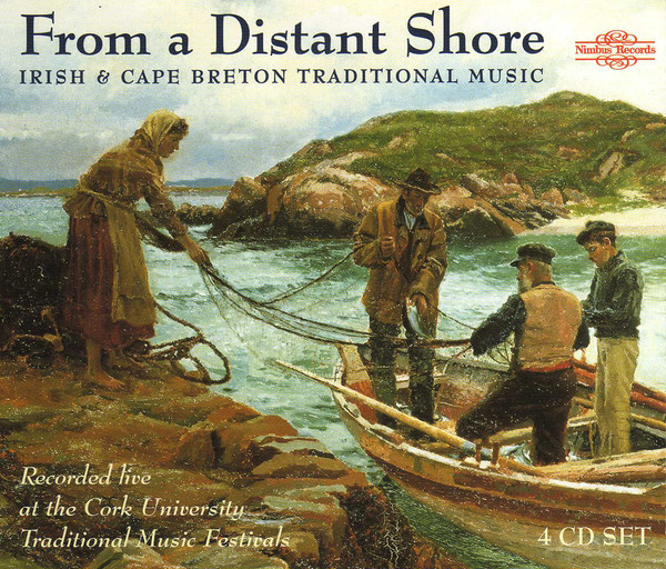 From A Distant Shore - Irish & Cape Breton Traditional Music (1999