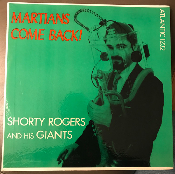 Shorty Rogers And His Giants – Martians Come Back (1956, Vinyl 