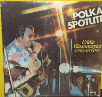 descargar álbum Eddie Blazonczyk's Versatones - Polka Spotlite