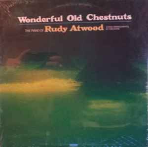 Rudy Atwood - Wonderful Old Chestnuts album cover
