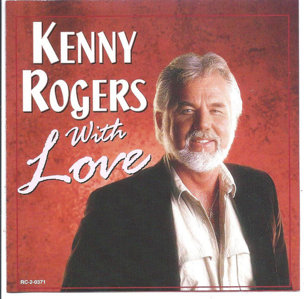 Kenny Rogers – Kenny Rogers With Love (1998, CD) - Discogs