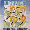 The Flying Padovani's - Western Pasta / Va Plus Haut