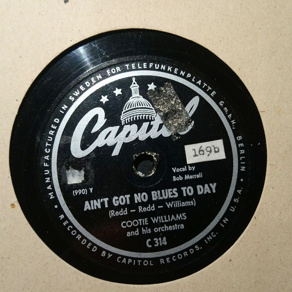 JAZZ 78rpm ● Cootie Williams And His Orchestra I May Be Easy, But I'm No Fool / Ain't Got No Blues Today [ US '46 Capitol ] SP