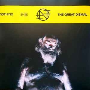 The Great Dismal - Nothing