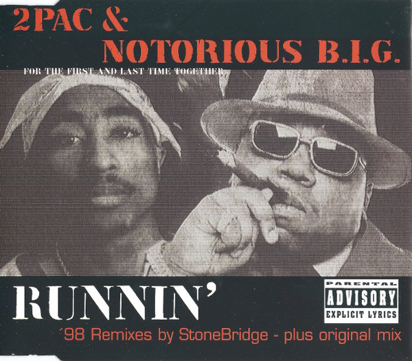 2Pac, Notorious B.I.G., Dramacydal & Stretch - Runnin' | Releases 