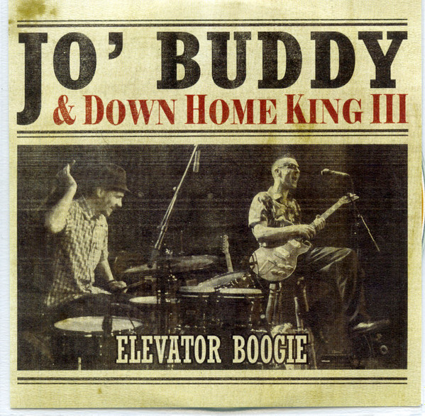 lataa albumi Jo' Buddy & Down Home King III - Elevator Boogie