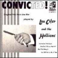 Lou Cifer And The Hellions - Convicted!