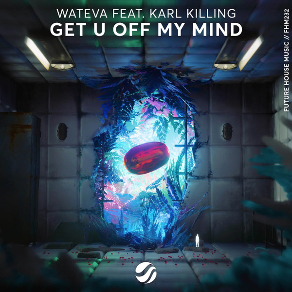 WATEVA Feat. Karl Killing – Get U Off My Mind (2022, 320 kbps, File ...