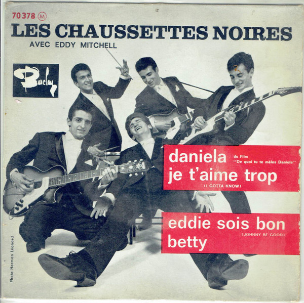 télécharger l'album Les Chaussettes Noires Avec Eddy Mitchell - Daniela Je Taime Trop Eddie Sois Bon Betty
